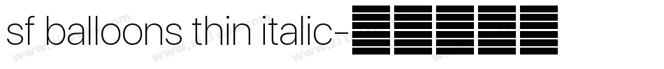 sf balloons thin italic字体转换